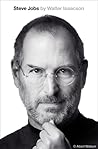 Steve Jobs by Walter Isaacson Steve Jobs by Walter Isaacson