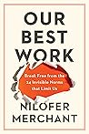 Our Best Work by Nilofer Merchant Our Best Work by Nilofer Merchant