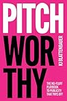 Pitchworthy by KJ Blattenbauer Pitchworthy by KJ Blattenbauer