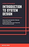 Introduction to System Design by Shivam Singh Introduction to System Design by Shivam Singh