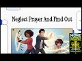 Neglect Prayer And Find Out by Robert Woeger - Video Overview